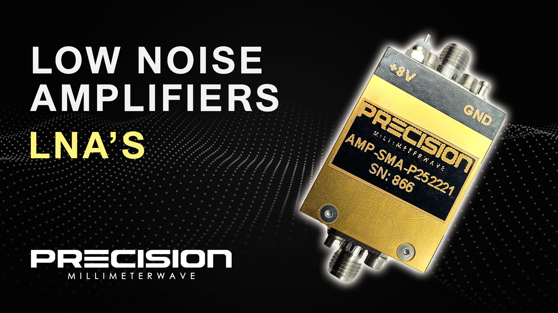 Low Noise Amplifiers - LNA